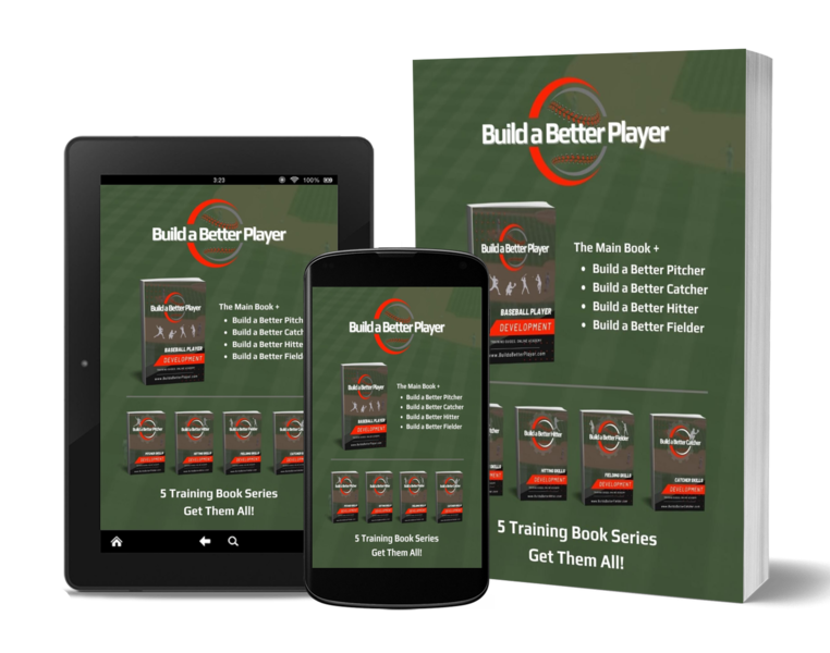 Build a Better Player - 5 Training Book Series for Youth to High School Baseball